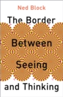 Image for Border Between Seeing and Thinking