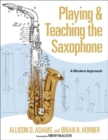 Image for Playing &amp; teaching the saxophone  : a modern approach