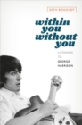Image for Within You Without You : Listening to George Harrison