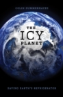 Image for Icy Planet: Saving Earth&#39;s Refrigerator