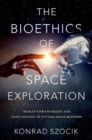 Image for The Bioethics of Space Exploration