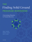 Image for Finding Solid Ground Program Workbook: Overcoming Obstacles in Trauma Recovery