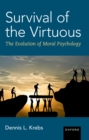 Image for Survival of the Virtuous: How We Became a Moral Animal
