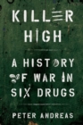 Image for Killer high  : a history of war in six drugs