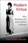 Image for Modern virtue  : Mary Wollstonecraft and a tradition of dissent