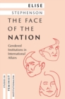 Image for The face of the nation  : gendered institutions in international affairs