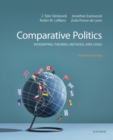 Image for Comparative politics  : integrating theories, methods, and cases