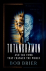 Image for Tutankhamun and the tomb that changed the world