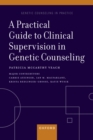 Image for Practical Guide to Clinical Supervision in Genetic Counseling