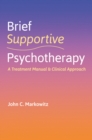 Image for Brief Supportive Psychotherapy: A Treatment Manual and Clinical Approach