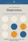 Image for If your adolescent has depression  : an essential resource for parents