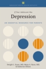 Image for If Your Adolescent Has Depression: An Essential Resource for Parents