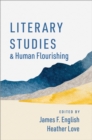 Image for Literary Studies and Human Flourishing