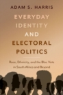 Image for Everyday Identity and Electoral Politics