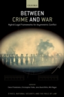 Image for Fighting War as Crime and Crime as War: Alternative Legal Frameworks for Asymmetric Conflict