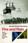 Image for Fire and rain  : Nixon, Kissinger, and the wars in Southeast Asia