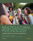 Image for Multicultural psychology  : understanding our diverse communities