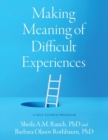 Image for Making meaning of difficult experiences  : a self-guided program