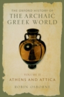 Image for Oxford History of the Archaic Greek World: Volume II: Athens and Attica : Volume II,