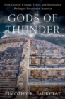 Image for Gods of thunder  : how climate change, travel, and spirituality reshaped precolonial America