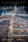 Image for Gods of Thunder: How Climate Change, Travel, and Spirituality Reshaped Precolonial America