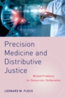 Image for Precision medicine and distributive justice: wicked problems for democratic deliberation
