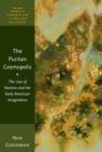 Image for The Puritan cosmopolis  : the law of nations and the early American imagination