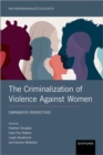 Image for The Criminalization of Violence Against Women