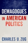 Image for Demagogues in American Politics