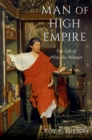 Image for Man of high empire  : the life of Pliny the Younger