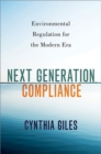 Image for Next generation compliance  : environmental regulation for the modern era