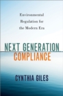 Image for Next Generation Compliance: Environmental Regulation for the Modern Era