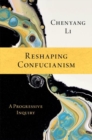 Image for Reshaping Confucianism