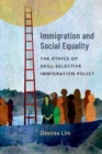 Image for Immigration and social equality  : the ethics of skill-selective immigration policy