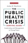 Image for The public health crisis survival guide  : leadership and management in trying times