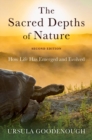 Image for The Sacred Depths of Nature : How Life Has Emerged and Evolved