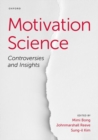 Image for Motivation science  : controversies and insights