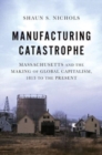 Image for Manufacturing Catastrophe