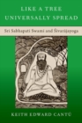 Image for Like a tree universally spread  : Sri Sabhapati Swami and Sivarajayoga