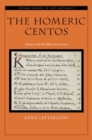 Image for The Homeric centos  : Homer and the Bible interwoven