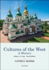 Image for Cultures of the West  : a historyVolume 1,: To 1750