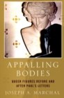 Image for Appalling bodies  : queer figures before and after Paul&#39;s letters