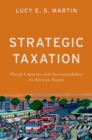 Image for Strategic taxation  : fiscal capacity and accountability in African states