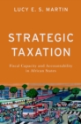 Image for Strategic Taxation: Fiscal Capacity and Accountability in African States