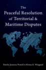 Image for The Peaceful Resolution of Territorial and Maritime Disputes