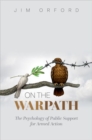 Image for On the warpath  : the psychology of public support for armed action