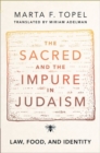 Image for The sacred and the impure in Judaism  : law, food, and identity