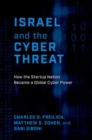 Image for Israel and the cyber threat  : how the startup nation became a global cyber power