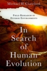 Image for In search of human evolution  : field research in diverse environments