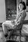 Image for Anne Carson  : the glass essayist